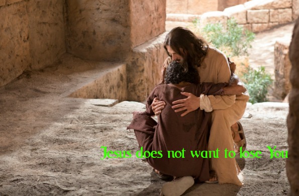 Jesus does not want to Lose You