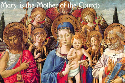 Behold Your Mother. Feast of Mary Mother of the Church