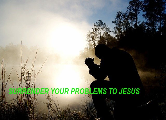 How to Surrender Your Problems To God. Monday 14th Week