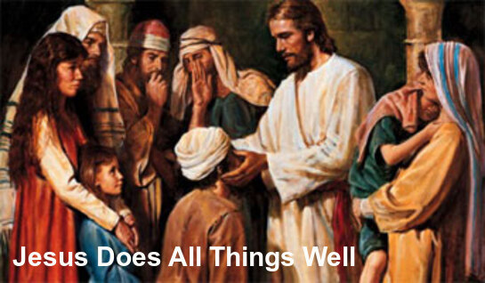 Jesus Does All Things Well.23rd Sunday Ordinary Time