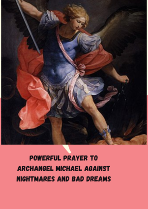 Powerful Prayer to Archangel Michael Against Nightmares And Bad Dreams